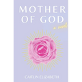 Mother of God - Paperback