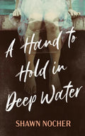 A Hand to Hold in Deep Water - Hardcover