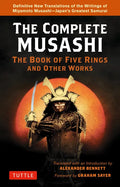 The Complete Musashi: The Book of Five Rings and Other Works: Definitive New Translations of the Writings of Miyamoto Musashi - Japan's Greatest Samur - Paperback