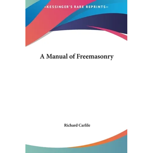 A Manual of Freemasonry - Hardcover