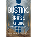 Busting the Brass Ceiling: How a Heroic Female Cop Changed the Face of Policing - Paperback