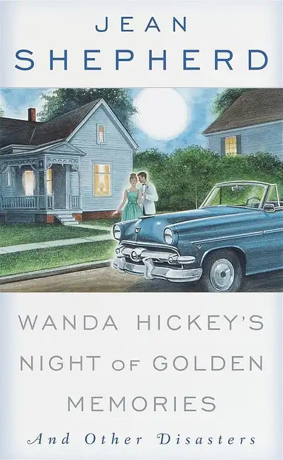 Wanda Hickey's Night of Golden Memories: And Other Disasters - Paperback