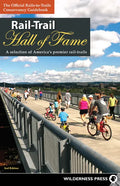 Rail-Trail Hall of Fame: A Selection of America's Premier Rail-Trails - Paperback