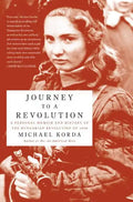 Journey to a Revolution: A Personal Memoir and History of the Hungarian Revolution of 1956 - Paperback