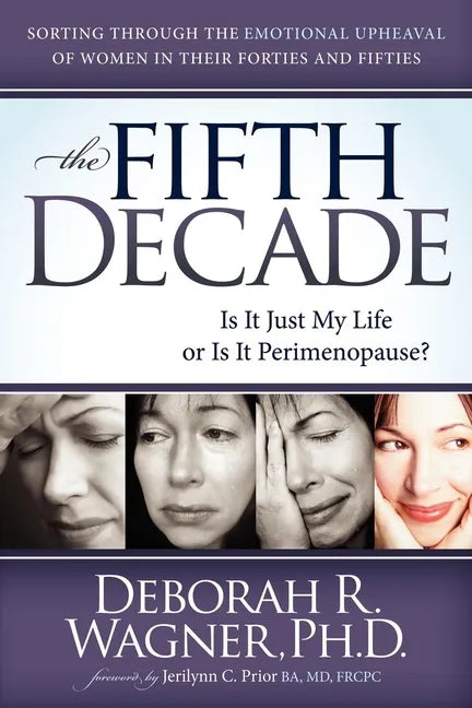 The Fifth Decade: Is It Just My Life or Is It Perimenopause - Paperback