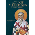 Against All Heresies: with Discourse Against the Latins and Chapters on Prayer - Hardcover