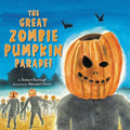The Great Zombie Pumpkin Parade! - Hardcover