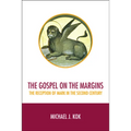 The Gospel on the Margins: The Reception of Mark in the Second Century - Paperback