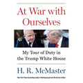 At War with Ourselves: My Tour of Duty in the Trump White House - Hardcover