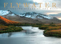Flywater: Fly-Fishing Rivers of the West - Hardcover