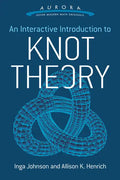 An Interactive Introduction to Knot Theory - Paperback