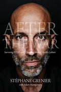 After the War: Surviving Ptsd and Changing Mental Health Culture - Paperback