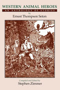 Western Animal Heroes (Softcover): An Anthology of Stories - Paperback