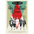 Her Brilliant Career: Ten Extraordinary Women of the Fifties - Paperback