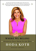 Where We Belong: Journeys That Show Us the Way - Paperback