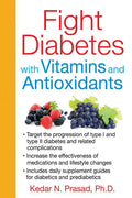 Fight Diabetes with Vitamins and Antioxidants - Paperback