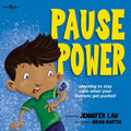 Pause Power: Learning to Stay Calm When Your Buttons Get Pushed Volume 1 - Paperback