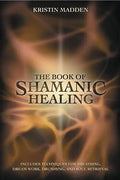 The Book of Shamanic Healing - Paperback