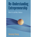 Re-Understanding Entrepreneurship: What It Is and Why It Matters - Paperback