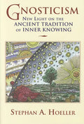 Gnosticism: New Light on the Ancient Tradition of Inner Knowing - Paperback