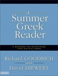 A Summer Greek Reader: A Workbook for Maintaining Your Biblical Greek - Paperback