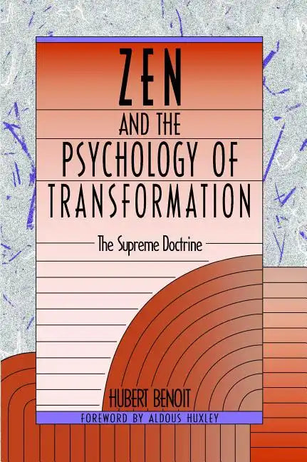 Zen and the Psychology of Transformation: The Supreme Doctrine - Paperback