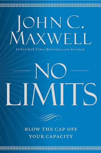 No Limits: Blow the Cap Off Your Capacity - Hardcover