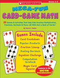 Mega-Fun Card-Game Math: 25 Games & Activities That Help Kids Practice Multiplication, Fractions, Decimals & More--All with Just a Deck of Card - Paperback