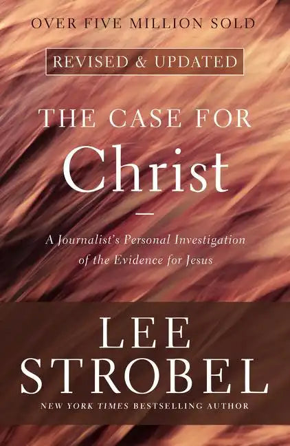 The Case for Christ: A Journalist's Personal Investigation of the Evidence for Jesus - Paperback