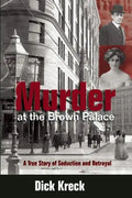 Murder at the Brown Palace: A True Story of Seduction and Betrayal - Paperback