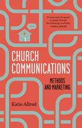 Church Communications: Methods and Marketing - Paperback