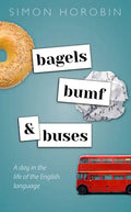 Bagels, Bumf, and Buses: A Day in the Life of the English Language - Hardcover