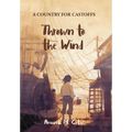 Thrown to the Wind - Hardcover