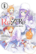 RE: Zero -Starting Life in Another World-, Vol. 6 (Light Novel): Volume 6 - Paperback