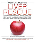 Medical Medium Liver Rescue: Answers to Eczema, Psoriasis, Diabetes, Strep, Acne, Gout, Bloating, Gallstones, Adrenal Stress, Fatigue, Fatty Liver, We - Hardcover