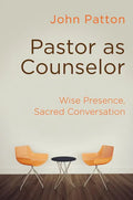 Pastor as Counselor: Wise Presence, Sacred Conversation - Paperback