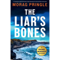 The Liar's Bones: A completely unputdownable crime thriller set in the Scottish Highlands - Paperback