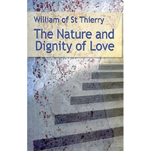 The Nature and Dignity of Love: Volume 30 - Paperback