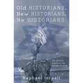 Old Historians, New Historians, No Historians - Paperback