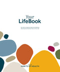 Your Lifebook: Your Path to Optimal Health and Wellbeing, Becoming the Dominant Force in Your Life - Paperback
