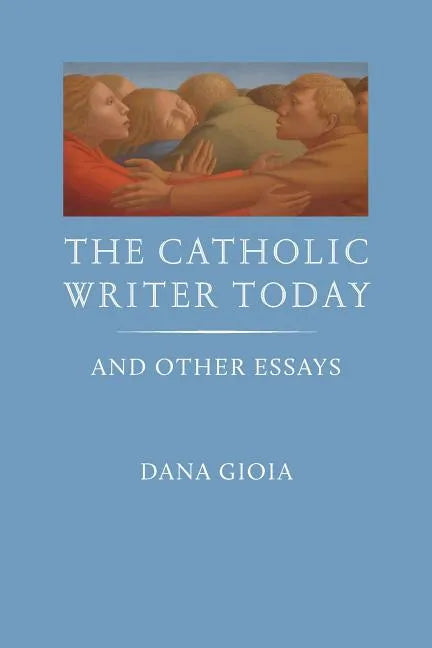 The Catholic Writer Today: And Other Essays - Paperback