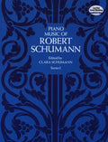Piano Music of Robert Schumann, Series I - Paperback