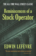Reminiscences of a Stock Operator: The All-Time Wall Street Classic - Paperback