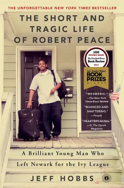 The Short and Tragic Life of Robert Peace: A Brilliant Young Man Who Left Newark for the Ivy League - Paperback