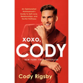 XOXO, Cody: An Opinionated Homosexual's Guide to Self-Love, Relationships, and Tactful Pettiness - Paperback