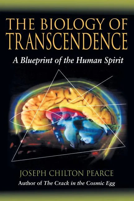 The Biology of Transcendence: A Blueprint of the Human Spirit - Paperback