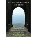 Between Household and State: The Mughal Frontier and the Politics of Circulation in Peninsular India - Paperback