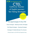 CTEL - California Teacher of English Learners - Test Taking Strategies: CTEL 031, CTEL 032, and CTEL 033 - Free Online Tutoring - New 2020 Edition - T - Paperback