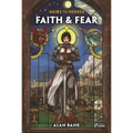 Heirs to Heresy: Faith & Fear - Hardcover