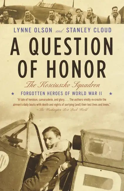 A Question of Honor: The Kosciuszko Squadron: Forgotten Heroes of World War II - Paperback